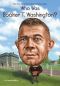 [Who Was/Is...? 01] • Who Was Booker T. Washington?